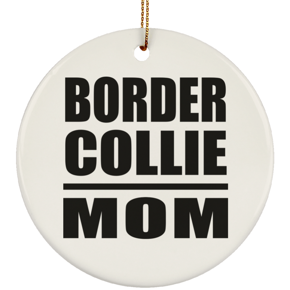 Border Collie Mom - Circle Ornament