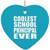 Coolest School Principal Ever - Heart Ornament