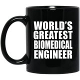 World's Greatest Biomedical Engineer - 11 Oz Coffee Mug