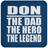 Don The Dad The Hero The Legend - Drink Coaster