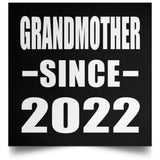 Grandmother Since 2022 - Poster Square