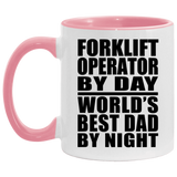 Forklift Operator By Day World's Best Dad By Night - 11oz Accent Mug Pink