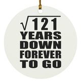 11th Anniversary Square Root of 121 Years Down Forever To Go - Circle Ornament