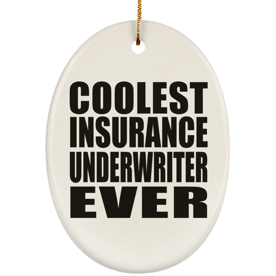 Coolest Insurance Underwriter Ever - Oval Ornament