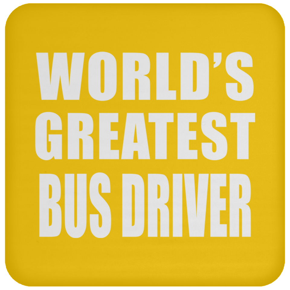 World's Greatest Bus Driver - Drink Coaster