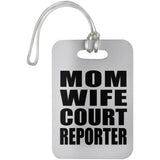 Mom Wife Court Reporter - Luggage Bag Tag