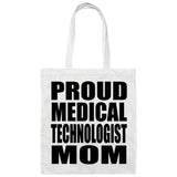 Proud Medical Technologist Mom - Tote Bag White