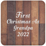 First Christmas As Grandpa 2022 - Drink Coaster E