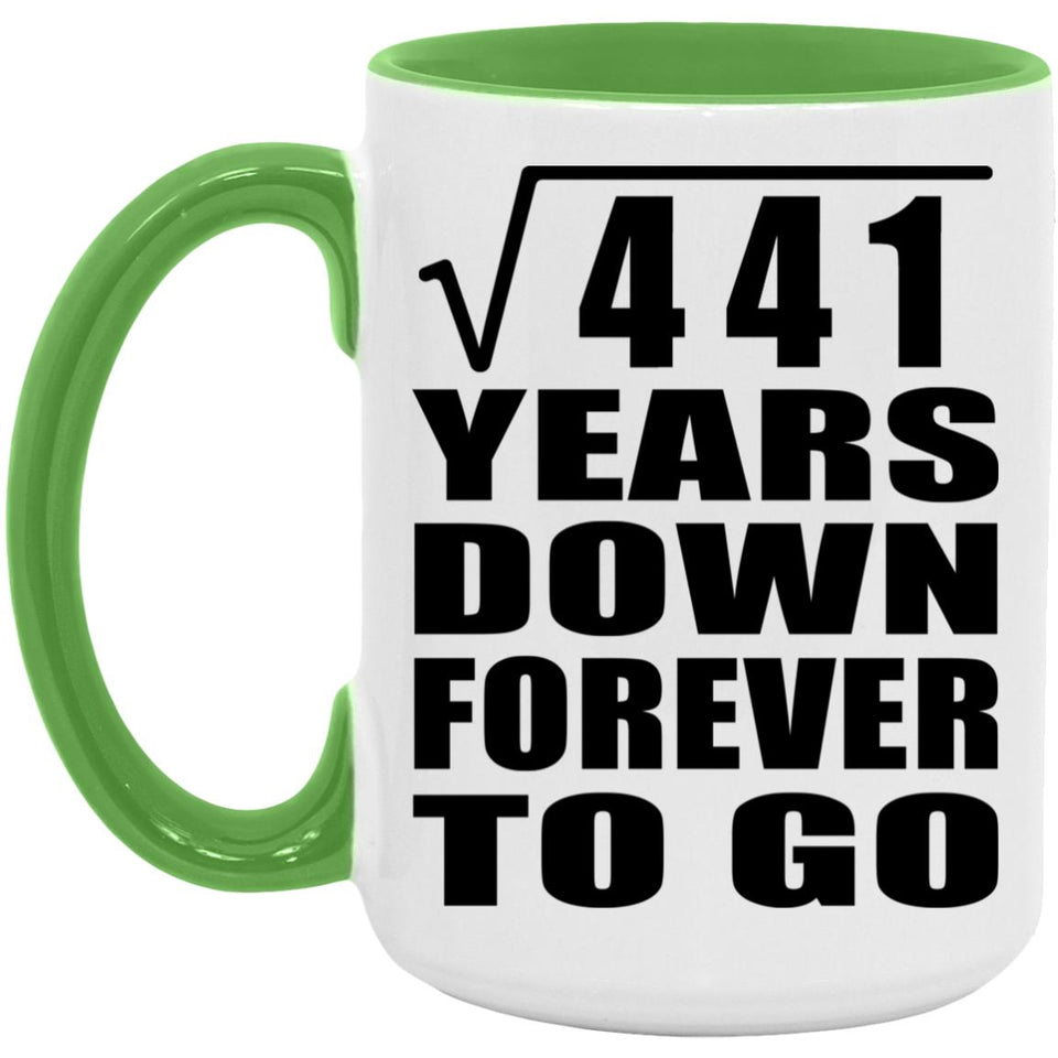 21st Anniversary Square Root of 441 Years Down Forever To Go - 15oz Accent Mug Green