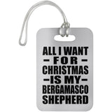 All I Want For Christmas Is My Bergamasco Shepherd - Luggage Bag Tag
