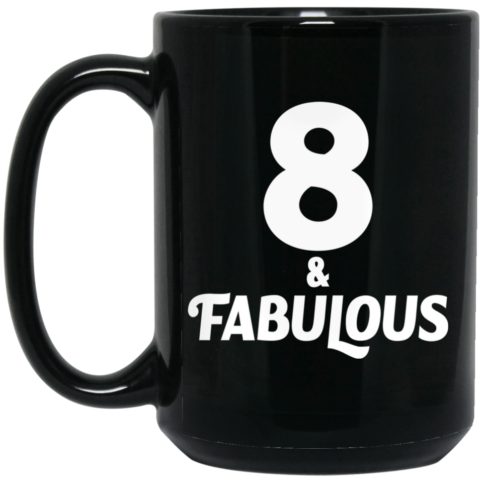 8th Birthday 8 & Fabulous - 15oz Coffee Mug Black