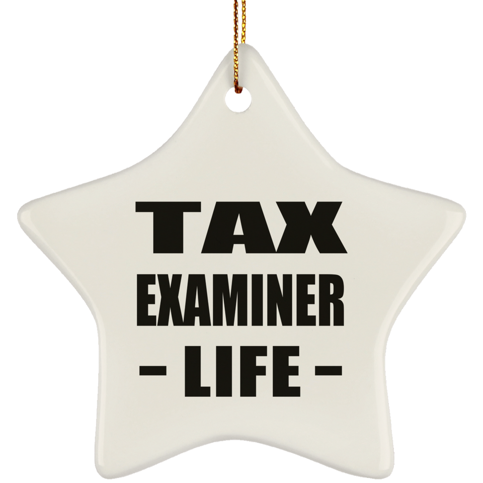 Tax Examiner Life - Star Ornament