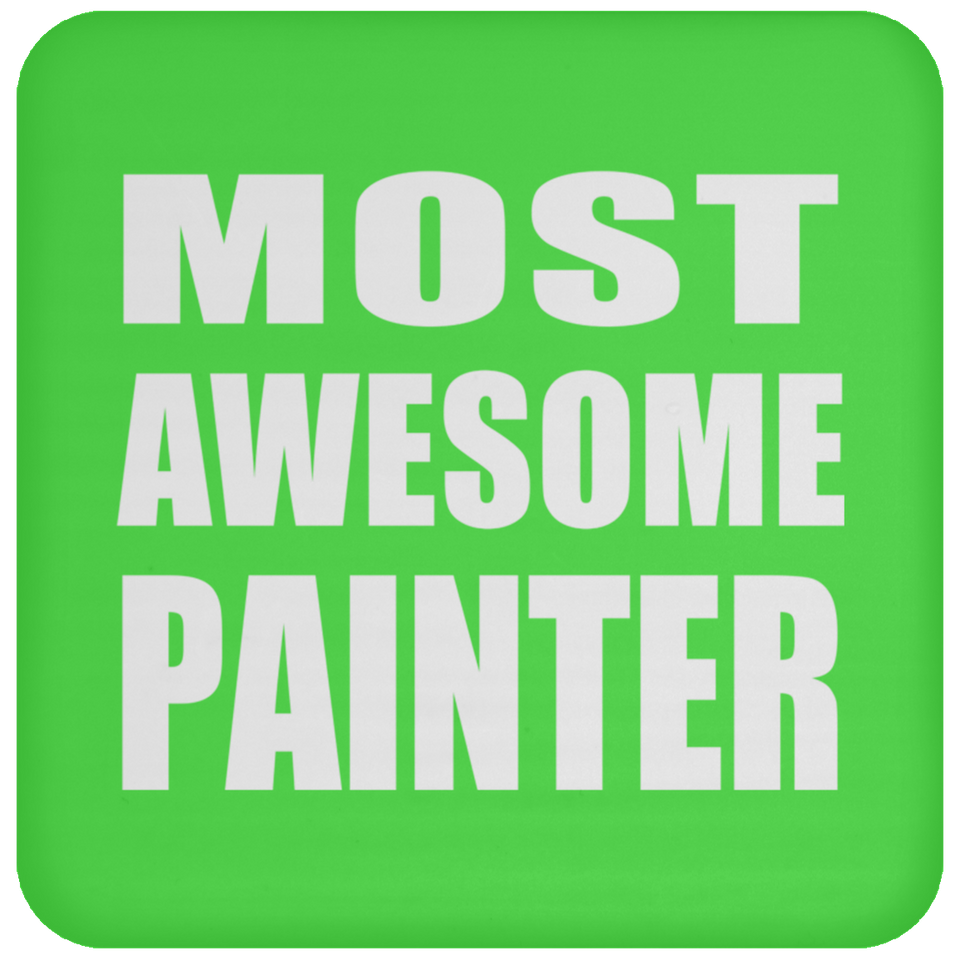 Most Awesome Painter - Drink Coaster