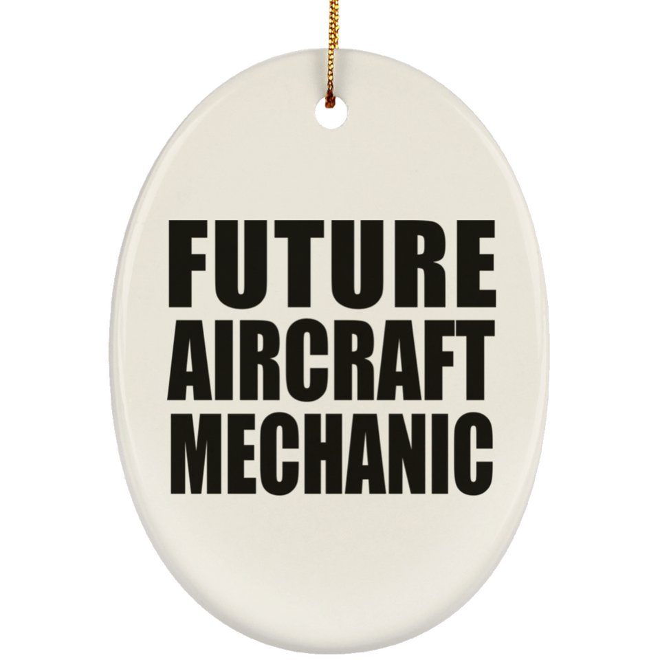Future Aircraft Mechanic - Oval Ornament