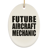 Future Aircraft Mechanic - Oval Ornament