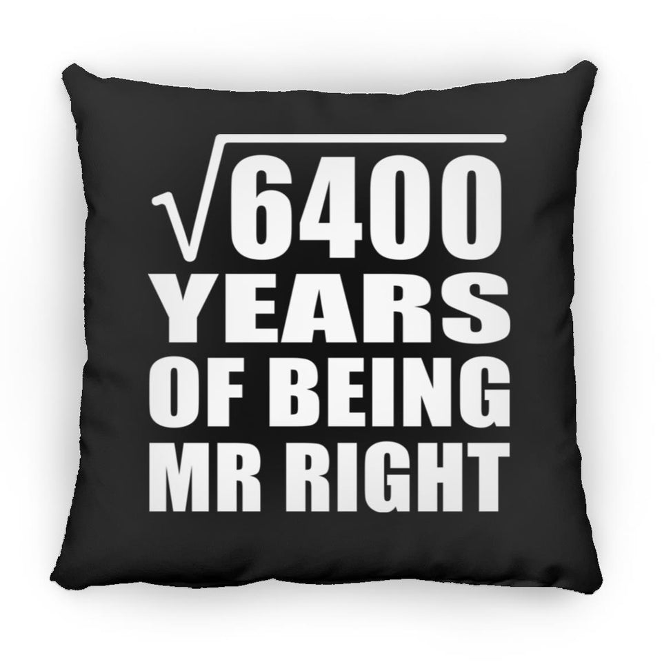 80th Anniversary Square Root of 6400 Years of Being Mr Right - Throw Pillow Black