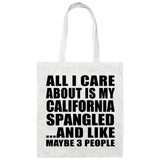 All I Care About Is My California Spangled - Tote Bag White