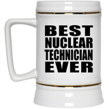 Best Nuclear Technician Ever - Beer Stein