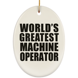 World's Greatest Machine Operator - Oval Ornament