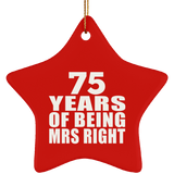 75th Anniversary 75 Years Of Being Mrs Right - Star Ornament