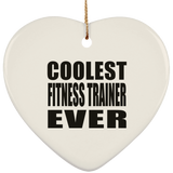Coolest Fitness Trainer Ever - Heart Ornament