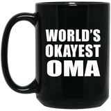 World's Okayest Oma - 15 Oz Coffee Mug Black