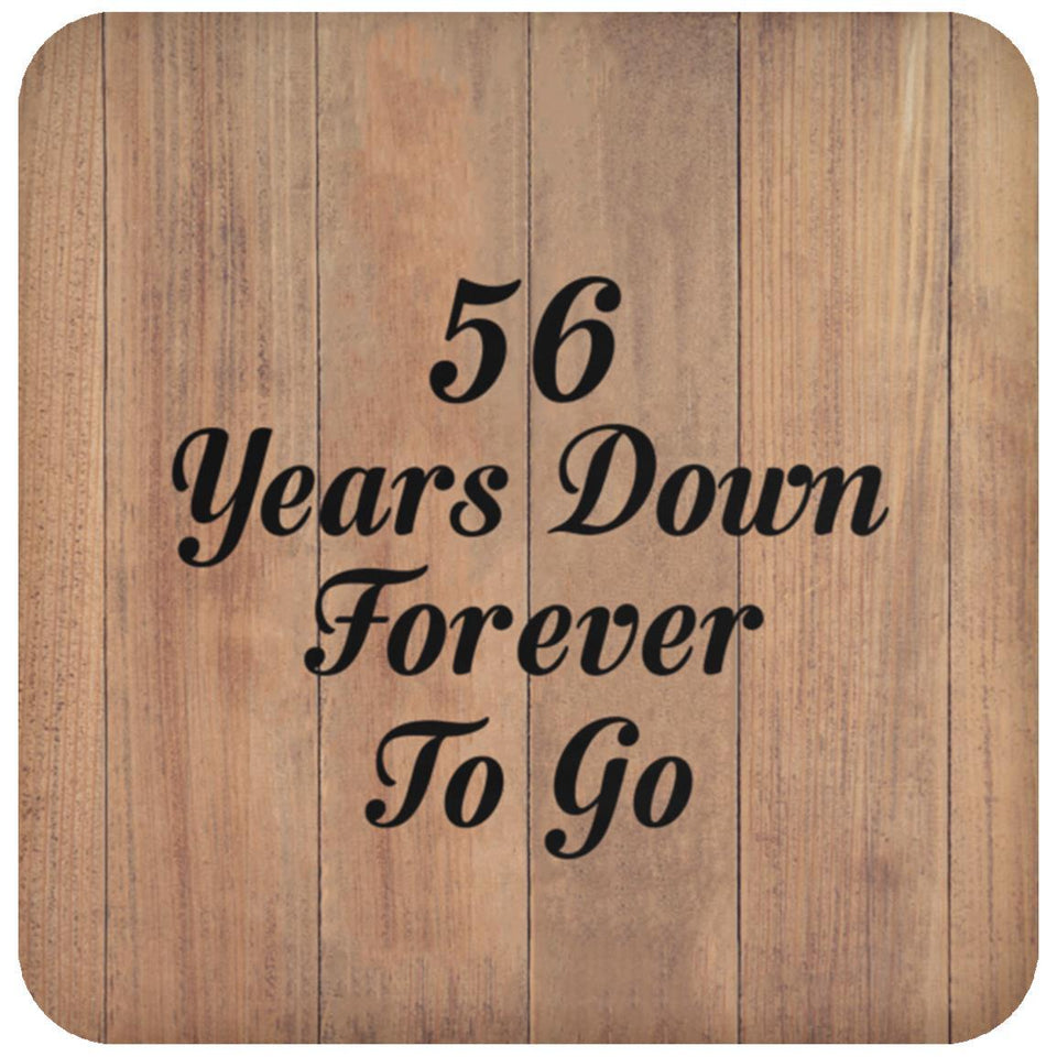 56th Anniversary 56 Years Down Forever To Go - Drink Coaster C