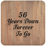 56th Anniversary 56 Years Down Forever To Go - Drink Coaster C