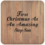 First Christmas As An Amazing Step Son - Drink Coaster C