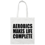 Aerobics Makes Life Complete - Tote Bag White