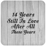 14th Anniversary 14 Years Still In Love After These Years - Drink Coaster F