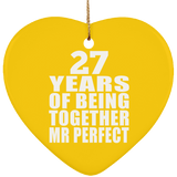 27th Anniversary 27 Years Of Being Mr Perfect - Heart Ornament
