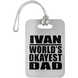 Ivan World's Okayest Dad - Luggage Bag Tag