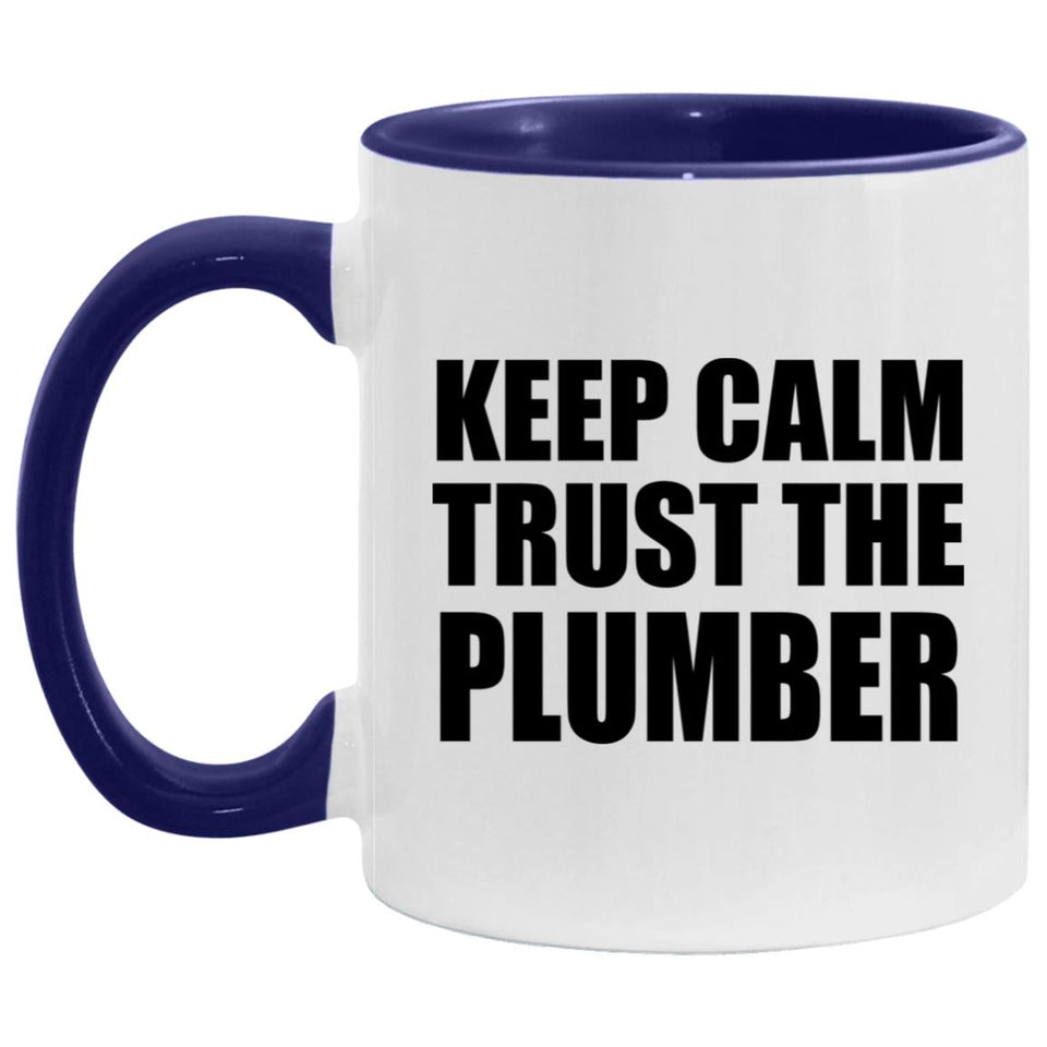 Keep Calm and Trust The Plumber - 11oz Accent Mug Purple