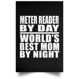 Meter Reader By Day World's Best Mom By Night - Poster Portrait
