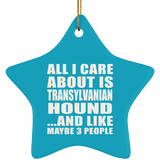 All I Care About Is Transylvanian Hound - Star Ornament