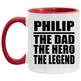 Philip The Dad The Hero The Legend - 11oz Accent Mug Red