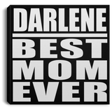 Darlene Best Mom Ever - Canvas Square
