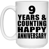 Happy 9th Anniversary 9 Years & Counting - 15 Oz Coffee Mug