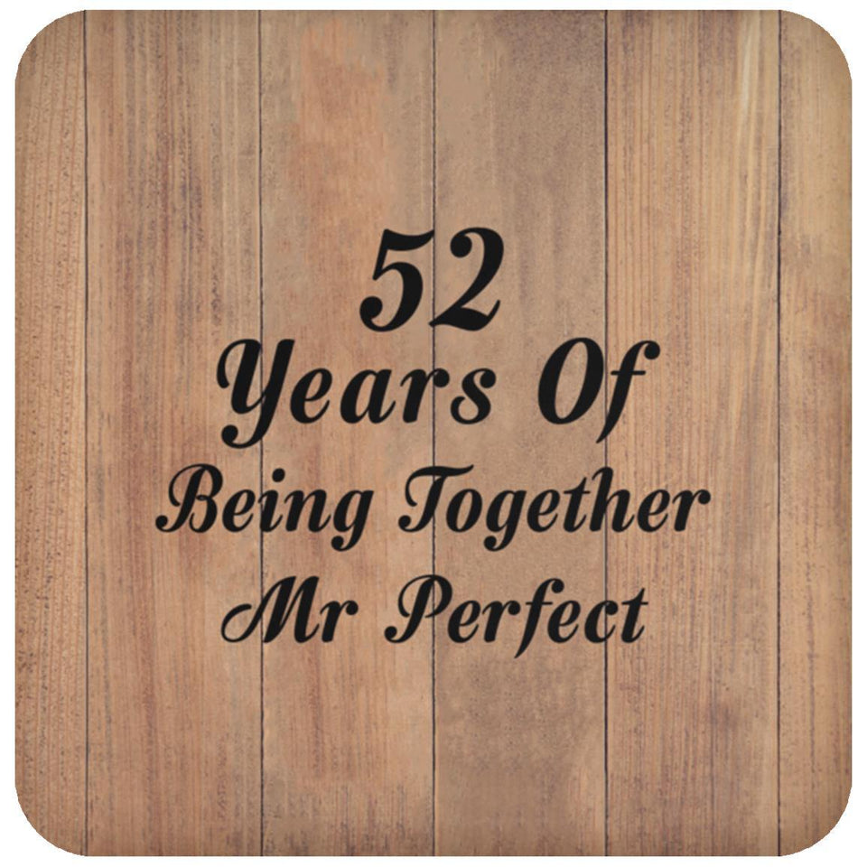 52nd Anniversary 52 Years Of Being Mr Perfect - Drink Coaster C