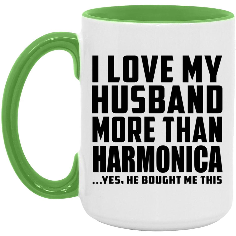I Love My Husband More Than Harmonica - 15oz Accent Mug Green