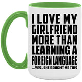 I Love My Girlfriend More Than Learning A Foreign Language - 15oz Accent Mug Green
