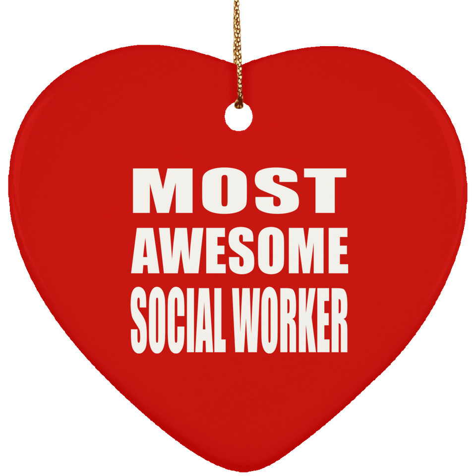 Most Awesome Social Worker - Heart Ornament