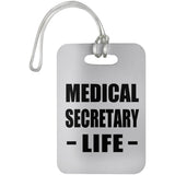 Medical Secretary Life - Luggage Bag Tag