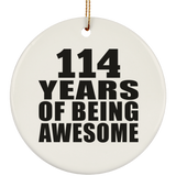 114th Birthday 114 Years Of Being Awesome - Circle Ornament