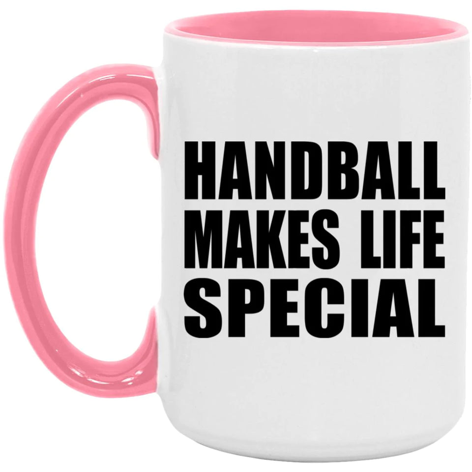 Handball Makes Life Special - 15oz Accent Mug Pink