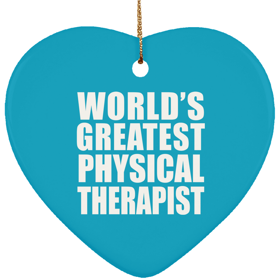 World's Greatest Physical Therapist - Heart Ornament