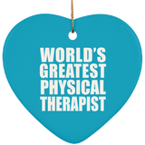 World's Greatest Physical Therapist - Heart Ornament