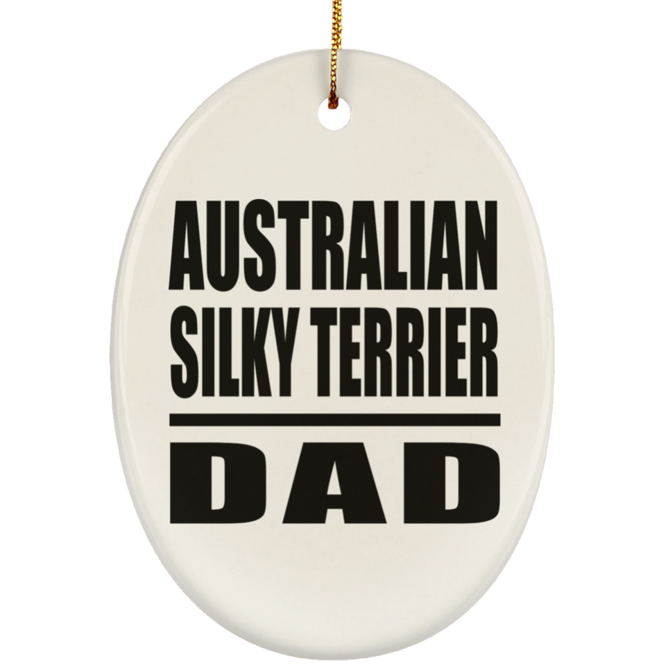 Australian Silky Terrier Dad - Oval Ornament