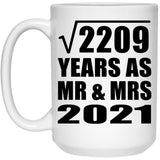 47th Anniversary Square Root of 2209 Years As Mr & Mrs 2021 - 15oz Coffee Mug